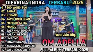 Download lagu EGO WONG TUO - Difarina Indra Adella - SABAR - OM ADELLA FULL ALBUM TERBARU 2025 mp3