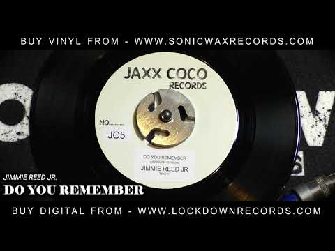 JIMMIE REED JR - DO YOU REMEMBER - SONIC WAX RECORDS | CROSSOVER NORTHERN SOUL