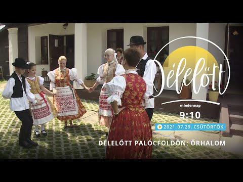 Délelőtt Palócföldön - Őrhalom - 2021-07-29
