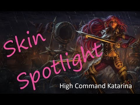 High Command Katarina ~ Skin Spotlight