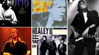 Jeff Healey Band / Dont Let Your Chance Go By