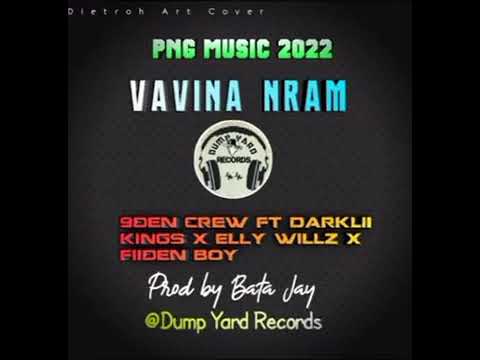 VAVINA NRAM NINEDEN Ft DARKLY KINGS x ELLY WILLZ & FIIDEN PRODUCER BY BATA JAY DUMP YARD RECORDS