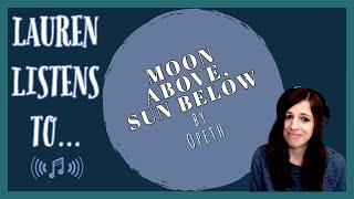 Moon Above, Sun Below, Newpeth Front &amp; Center | Opeth Reaction