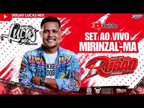 SET AO VIVO RUBÃO EM MIRINZAL-MA DJ LUCAS MIX 