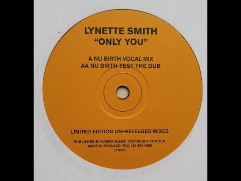 Lynette Smith - Only You (Nu Birth Test The Dub)