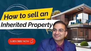 How NRI should Plan to sell Inherited Property in easiest way| CA Arun Tiwari