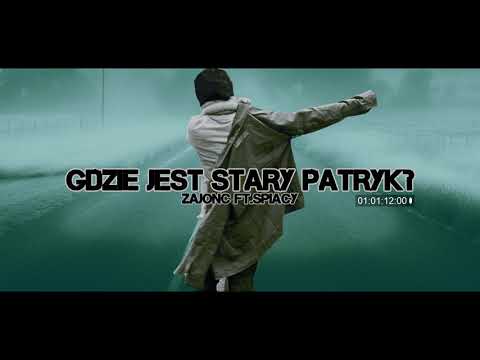 Zajonc Ft. Śpiący - Gdzie Jest Stary Patryk