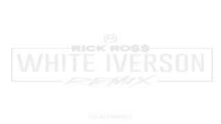 Rick Ross - White Iverson