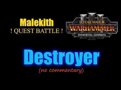 Immortal Empires quest battle - Destroyer, Malekith campaign. (no commentary)