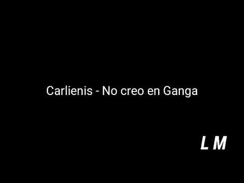 Carlienis-No creo en ganga