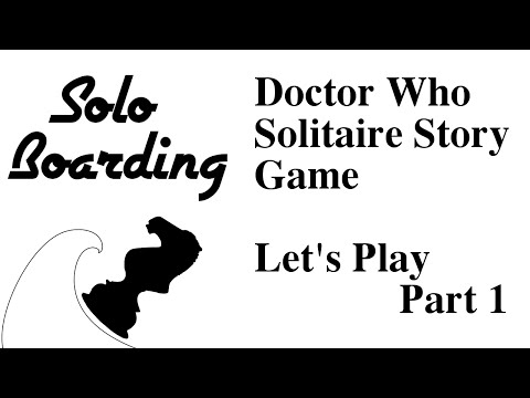 Solo Boarding Let's Play: The Doctor Who Solitaire Story Game, Part 1