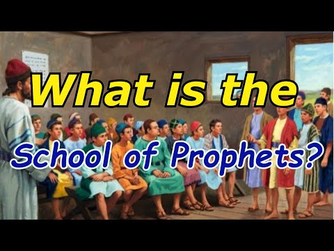 What is The School of Prophets?