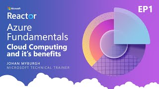 Azure Fundamentals EP1: Cloud computing and it's benefits