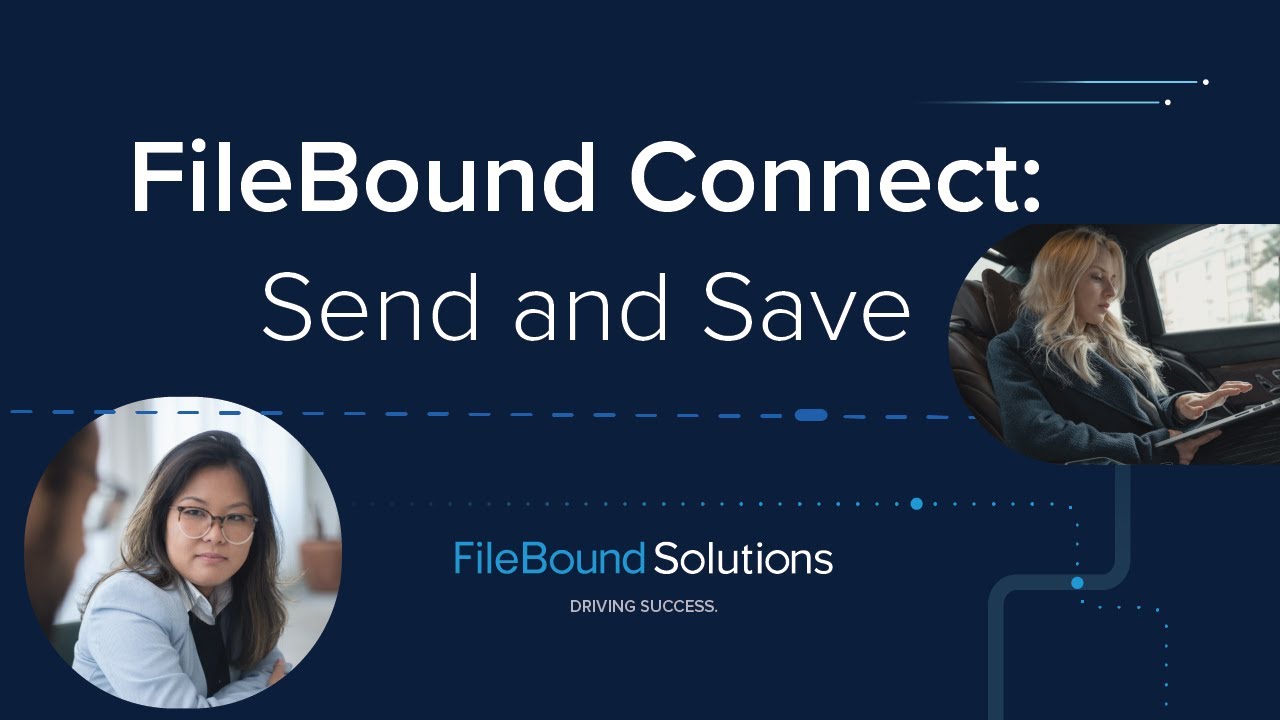 FileBound Connect: Send and Save