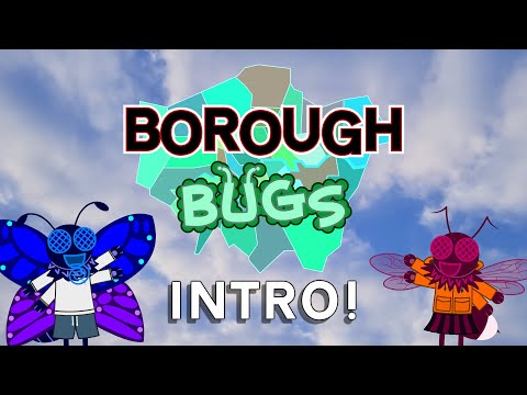 Borough Bugs - Intro (ORIGINAL)