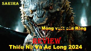 REVIEW PHIM THIẾU NỮ VÀ ÁC LONG || DAMSEL 2024 || SAKURA REVIEW