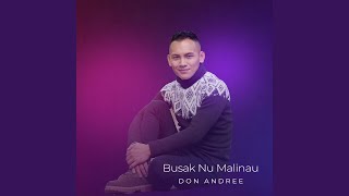 Download lagu Busak Nu Malinau mp3 Download lagu Busak Nu Malinau mp3