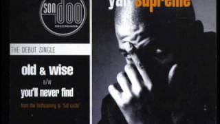 Yah Supreme - Old and Wise