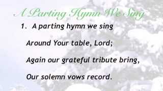 A Parting Hymn We Sing (Baptist Hymnal #375)