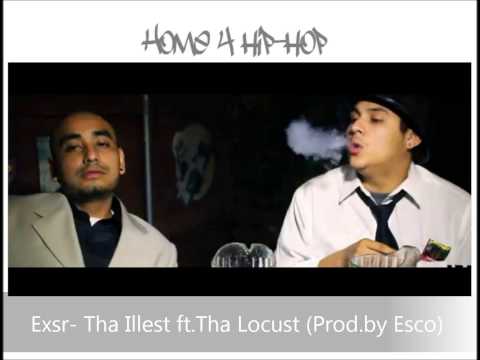 Exsr. - Tha Illest ft. Tha Locust (Prod by Esco)
