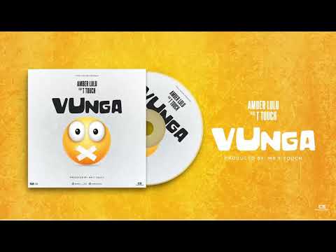 Amber Lulu ft Mr T Touch - Vunga (Official Audio)