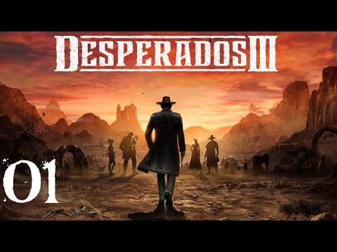 SB Plays Desperados III 01 - Cowboy Tactics
