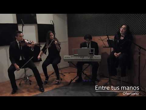 Musicalia - Entre tus manos / Ofertorio