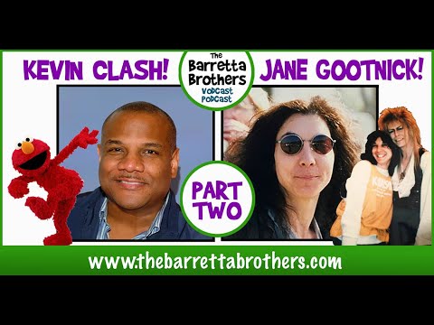 Ep-12. Jane Gootnick and Kevin Clash. Part Two. 08/16/20. The Barretta Brothers