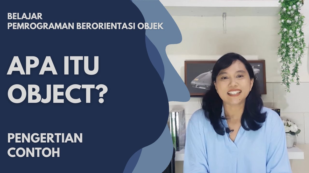 Pengertian dan Contoh Object | Pemrograman Berorientasi Objek