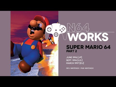 Super Mario 64 retrospective: The pluses and perils of polygons | N64 Works Episode 001, Pt. 2