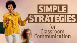 8 Simple Classroom Communication Strategies