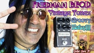 Friedman BE-OD Pedal Vintage Tones - Beatles, Led Zeppelin, Deep Purple, Jimi Hendrix and More!!!