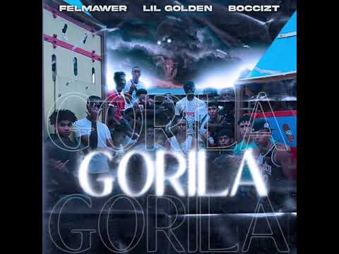 FELMAWER  - GORILA Lil Golden X BOCI Prod( Cornho X Fox)