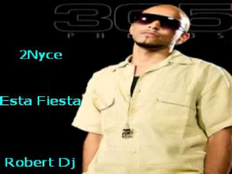 2Nyce-Esta fiesta Ft.Sito Rock & Chevo (Robert Dj Palacios)