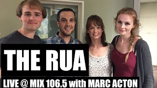 The Rua LIVE at Mix 106.5