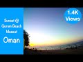 Sunset at Qurum Beach Muscat ||Amazing Oman|| Beauty of Nightfall 4K