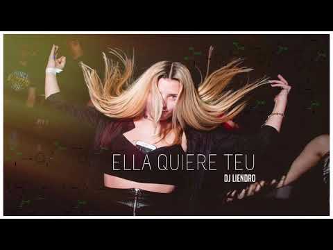 DJ Liendro - Ella Quiere Teu