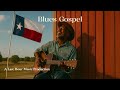 I Found Jesus In Texas | Blues Gospel Testimony