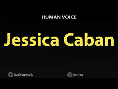 How To Pronounce Jessica Caban