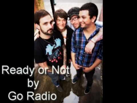 Go Radio- Ready Or Not (w/ Lyrics)