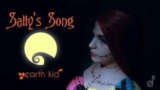 The Nightmare Before Christmas - &quot;Sally&#39;s Song&quot; - Cover by Earth Kid