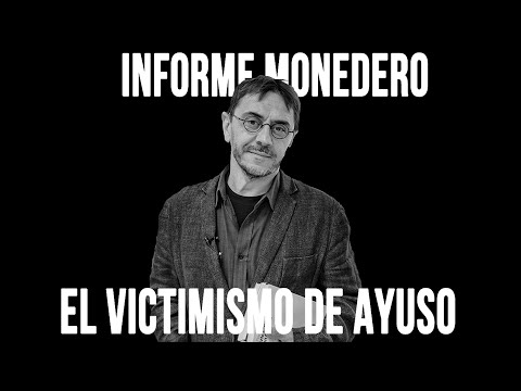 #EnLaFrontera395 - Informe Monedero - El victimismo de Ayuso