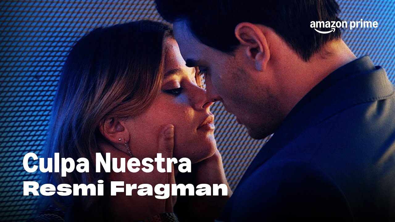 Culpa Nuestra | Resmi Fragman | Prime Video Türkiye