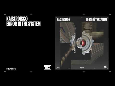Kaiserdisco - Error in the System | Drumcode