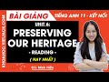 Tiếng Anh lớp 11 Unit 6: Preserving our heritage - Reading - trang 69, 70 | Global success