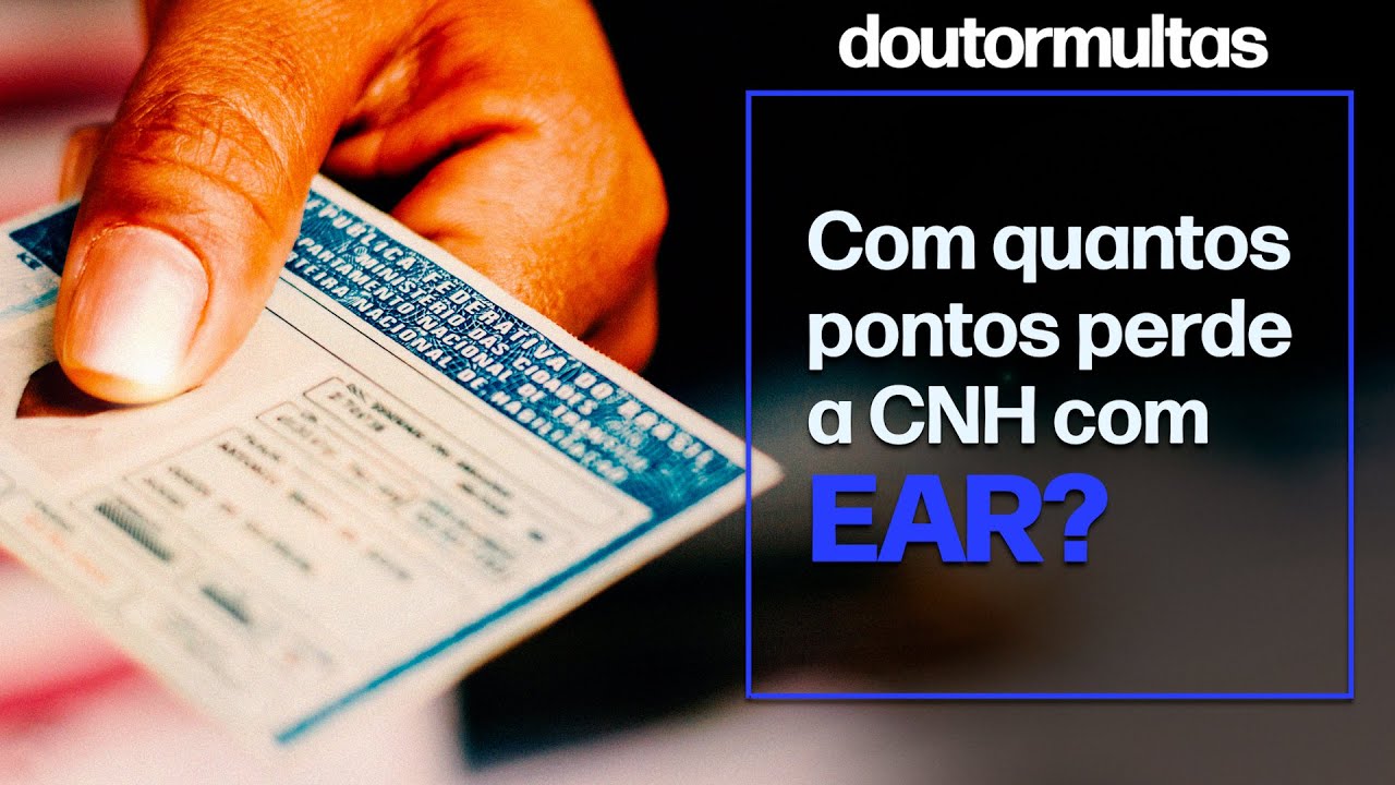 Com quantos pontos perde CNH COM EAR?