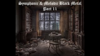Symphonic & Melodic Black Metal Part 11