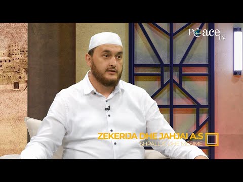 Shpallje dhe mësime | 10. Zekerija dhe Jahjai (alejhimu selam) - Gentian Mara