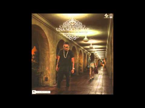 Juno The Hitmaker - Una Noche Mas