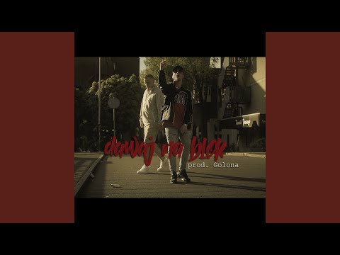 Dawaj na blok (feat. ZawadOne)